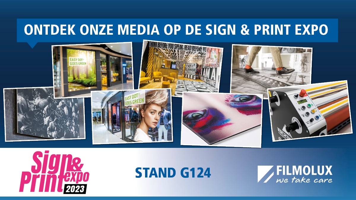 Bezoek Filmolux op de Sign & Print expo in Gorinchem